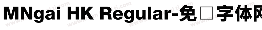 MNgai HK Regular字体转换